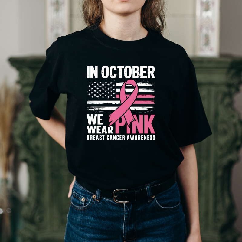 In October We Wear Pink - Courage Looks Good on You