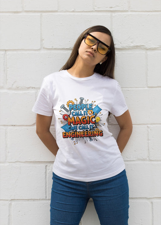 People Call It Magic We Call It Engineering T-Shirt | Funny Engineer Graphic Tee | STEM & Maker Humor Shirt | Mechanical & Electrical Engineer Gift