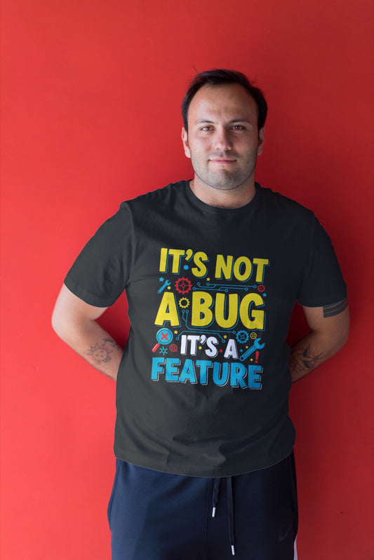 It’s Not a Bug It’s a Feature T-Shirt | Funny Programmer & Developer Tee | Sarcastic Office Humor Graphic Shirt | Software Engineer Gift Top