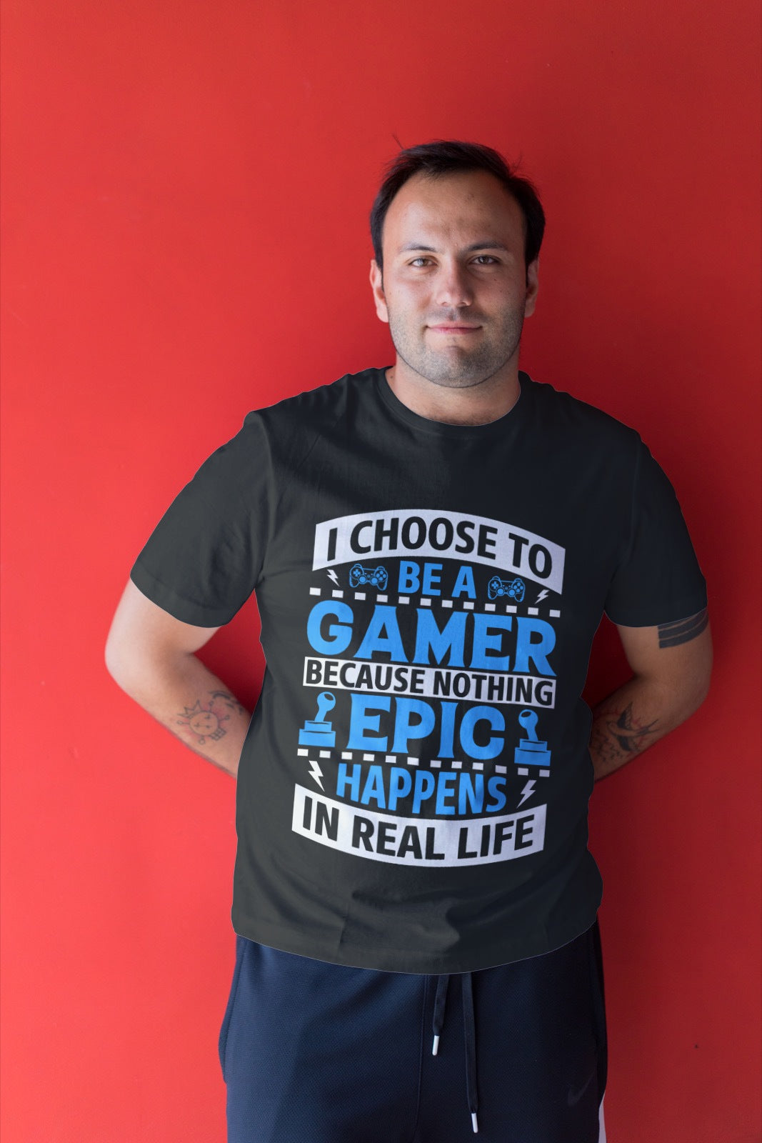 I Choose to Be a Gamer T-Shirt | Funny Gaming Graphic Tee | Nothing Epic Happens in Real Life Shirt | Video Game Player & Streamer Top